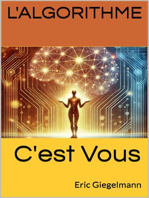cover image of L'Algorithme, c'est Vous
